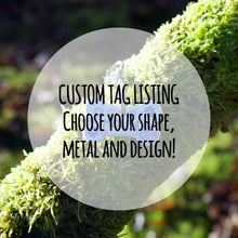 Load image into Gallery viewer, Custom Tag